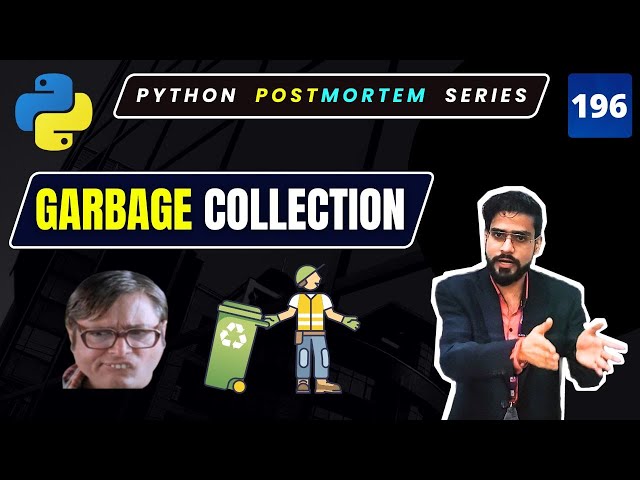 Master Garbage Collection in Python | Deep Dive in Python Memory Management #196