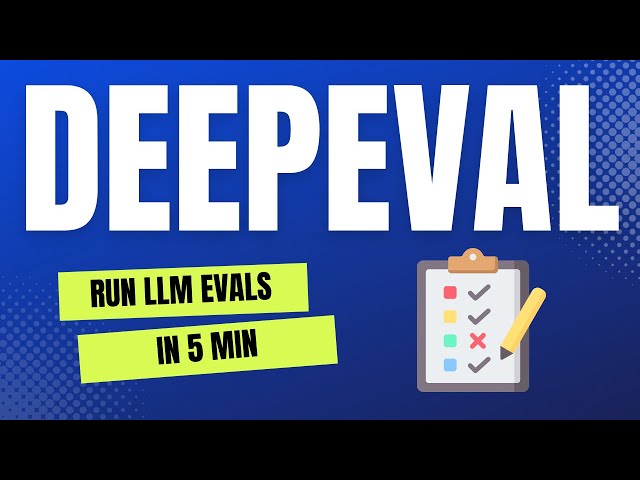 How to Setup DeepEval for Fast, Easy, and Powerful LLM Evaluations