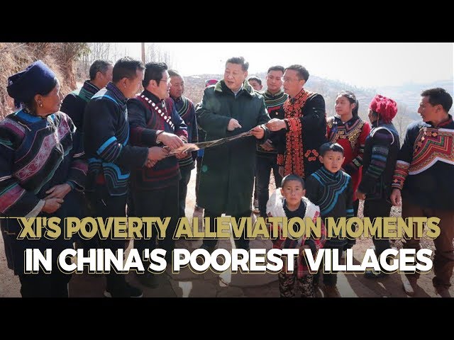Xi's poverty alleviation moments in China's poorest villages