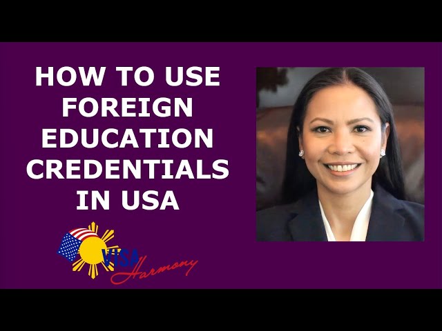 How to Use Your Foreign Education Credentials in USA