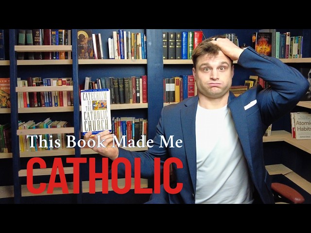 The Catechism of the Catholic Church Made Me Convert... And I'm Glad