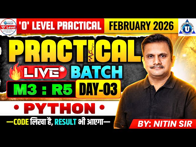O Level Practical | Python (M3:R5) | Feb 2026 Exam | Full Guide | DAY-03