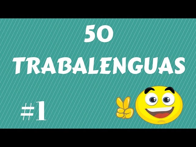 50 TRABALENGUAS #1 | UniondeLetras