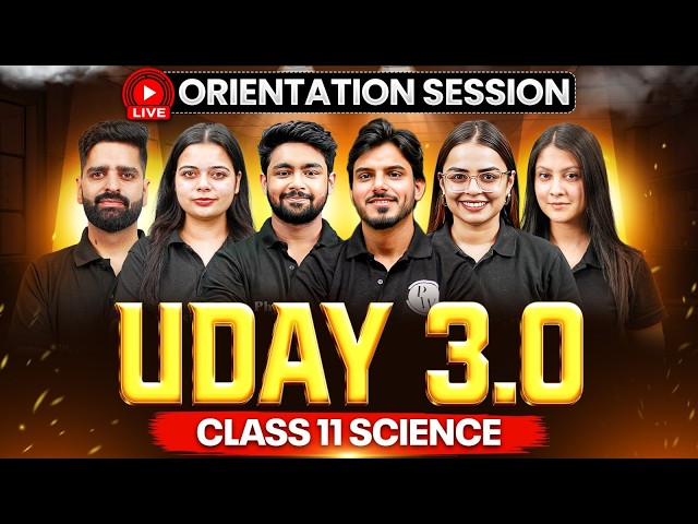 Class 11 Science | UDAY 3.0 Batch Orientation 2026 | PW Class 11 Science