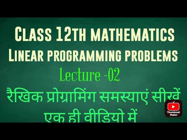 CLASS 12th Maths Linear programming problems