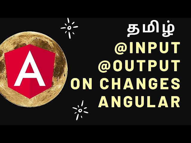 Input Output ngOnChanges | Angular tutorial | In Tamil