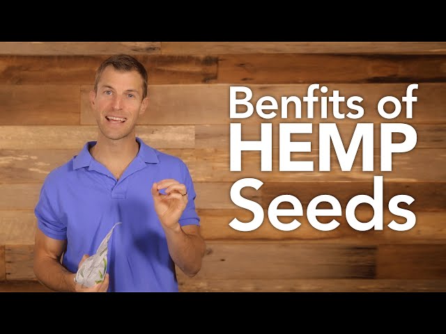 Benefits of Hemp Seeds