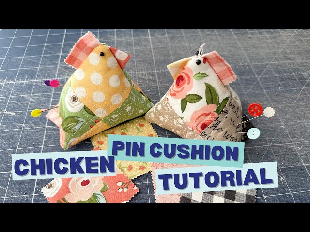 Chicken Pin Cushion Sewing Tutorial #pincushion #sewingtutorial