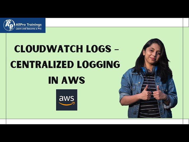 Cloudwatch Logs - Centralized Logging in AWS
