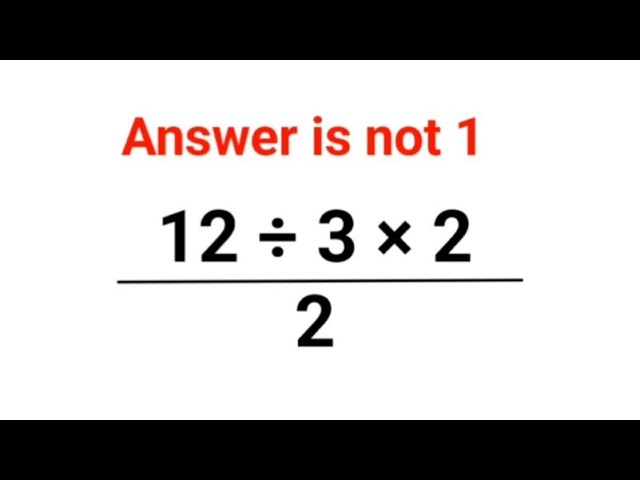 (12 ÷ 3 × 2)/2 The answer is not 1. Many got it wrong! Ukraine Math Test #math  #ukraine