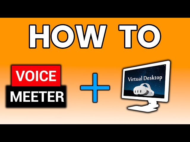 How to Use Virtual Desktop (VR) With Voicemeeter | 2026