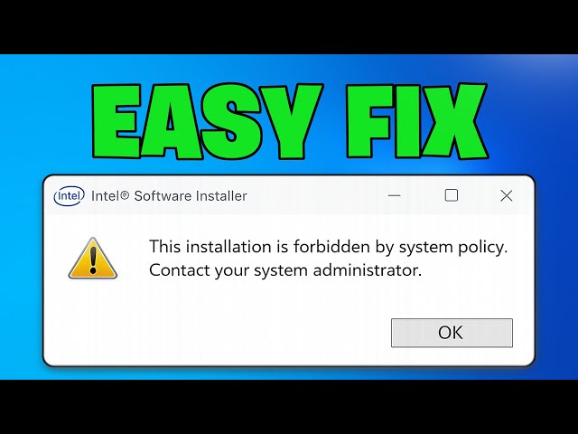 How To Fix This Installation is Forbidden by System Policy Contact Your System Administrator - 2026✅