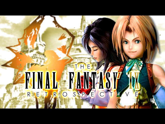 The Final Fantasy IX Retrospective