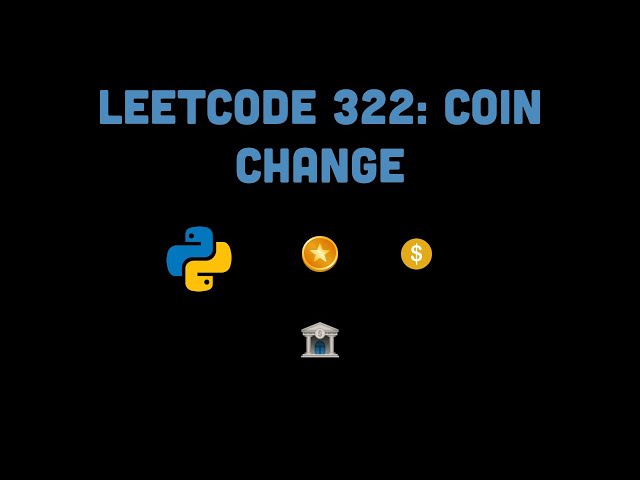 Leetcode 322: Coin Change
