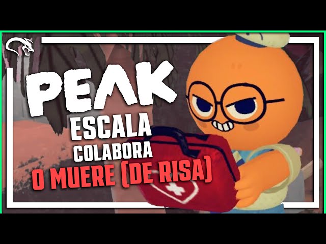 PEAK el juego de ESCALAR CON TUS AMIGOS o MORIR (DE LA RISA)