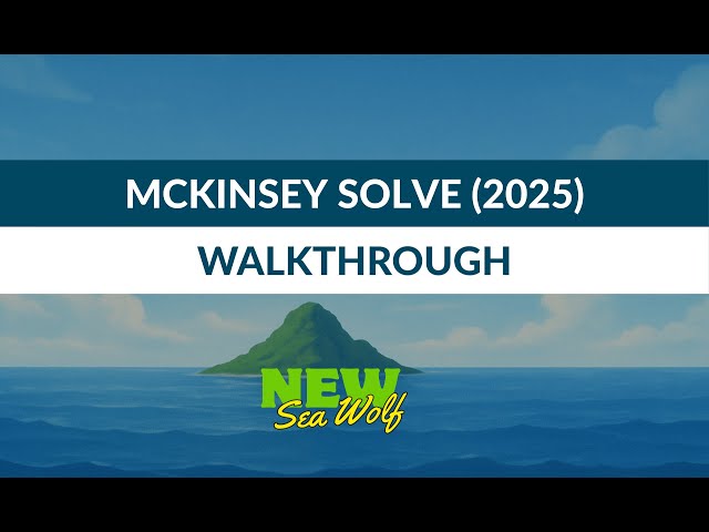 McKinsey Solve 2025 Simulations Walkthrough: Ecosystem, Redrock & NEW Sea Wolf