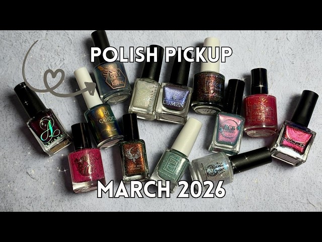 Polish Pickup March 2026! | PPU Indie Nail Polish Swatches