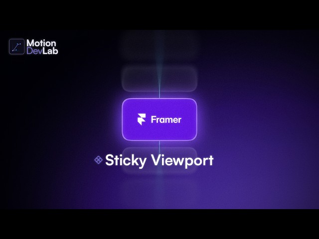 How to Fix Sticky Positioning in Framer (Any Screen Height)