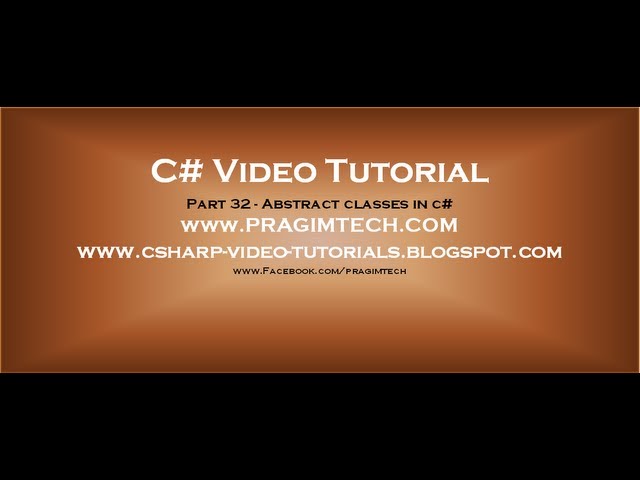 Part 32 - C# Tutorial - Abstract classes in c#.avi