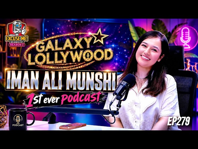 Excuse Me with Ahmad Ali Butt | Ft.Iman Ali Munshi | Latest Interview | Episode 279 | Podcast