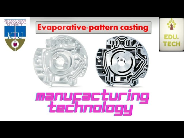 Evaporative casting #manufacturing #technology #casting #lostfoam #ktu #Malayalam #evaporative