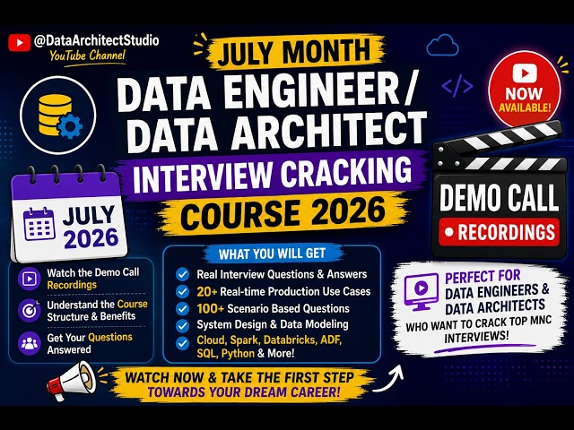 Data Engineer or Data Architect Interview Crash Course 2026 | July Batch Demo Session Recording