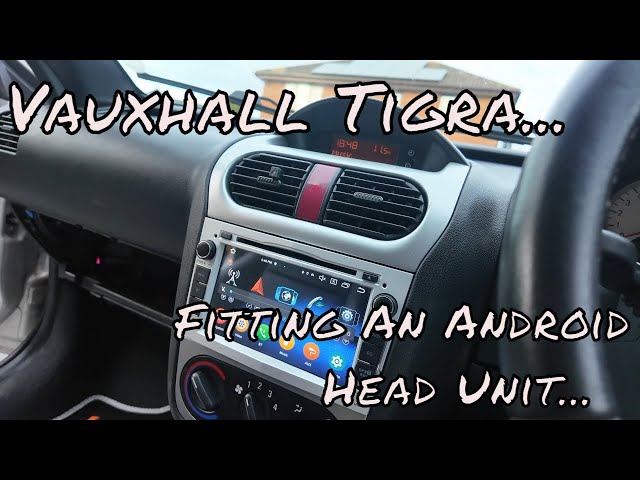 Fitting an Android Stereo to my Vauxhall Tigra...