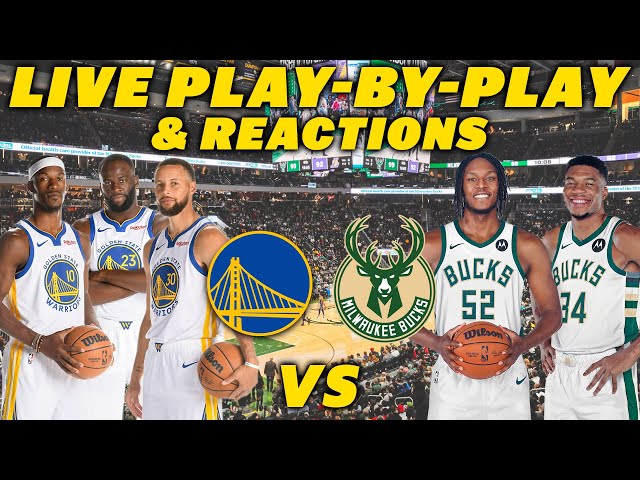 Golden State Warriors vs Milwaukee Bucks | Live Play-By-Play & Reactions