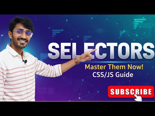 CSS & JavaScript Selectors Explained | Master Selectors in Web Development!