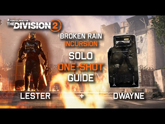 Broken Rain Solo One-Shot Guide + Builds for Boss-1 and 2 - The Division 2