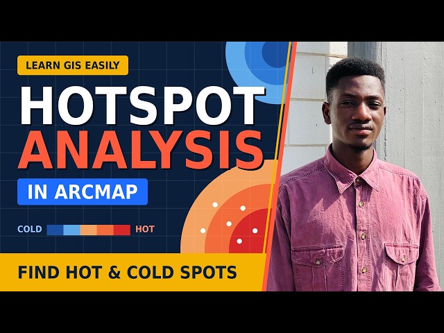 Hotspot Analysis in ArcMap | Find Spatial Clusters Using Hot Spot Analysis