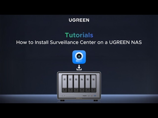 How to Install Surveillance Center on a UGREEN NAS