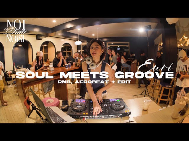 Soul Meets Groove (ft. EURI) RnB, Afrobeat + Edit @ Someday Brews | Not Quite Noise | @DJEuri