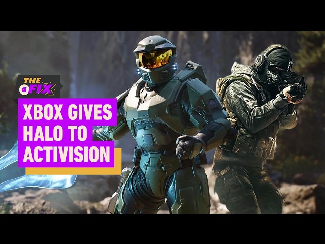 Microsoft Hands Halo Over to Activision in Latest Xbox Shake-up - IGN Daily Fix