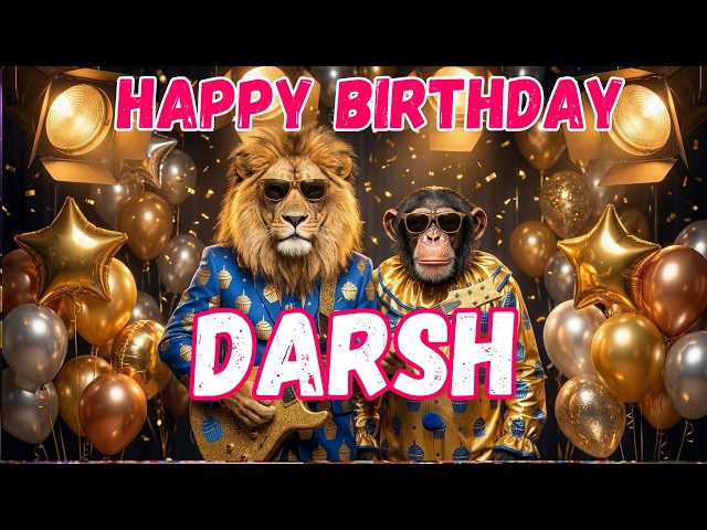 DARSH Happy Birthday Song - Happy Birthday to Darsh