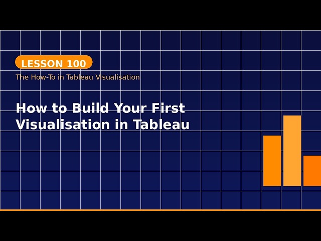 Lesson 100: How to Build Your First Visualisation in Tableau | Practice Exercise