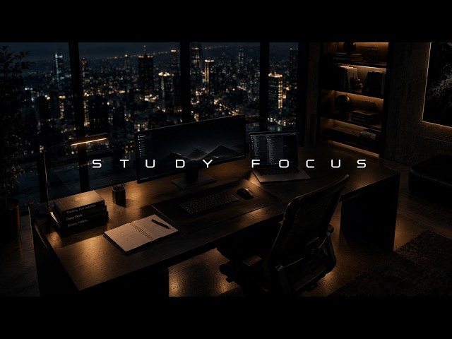 Deep Focus Music for Study ~ STUDY FOCUS | Concentration & Productivity
