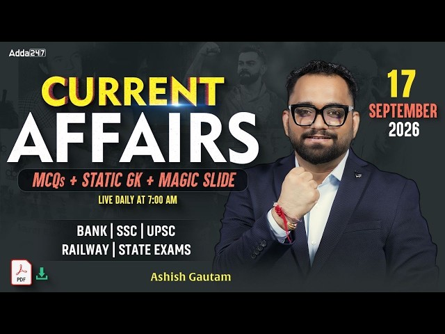 Current Affairs Today | 17 September 2026 | Daily Current Affairs | By Ashish Gautam