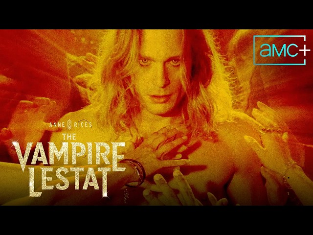 The Vampire Lestat | Official Trailer | Debuts June 7 on AMC & AMC+