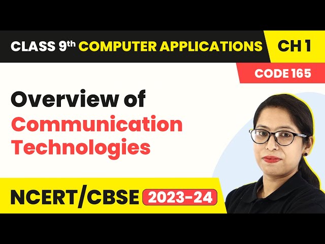 Overview of Communication Technologies - Computer System | Class 9 Computer Applications Chapter 1
