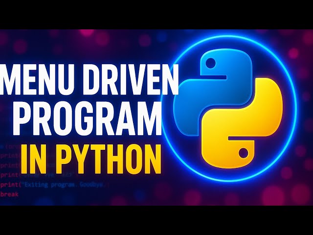 How to Write a Menu Driven Program in Python | Beginner-Friendly Tutorial