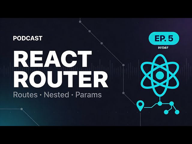 React Router for Beginners: Routing, Nested Routes & 404s (2025) | EP. 5
