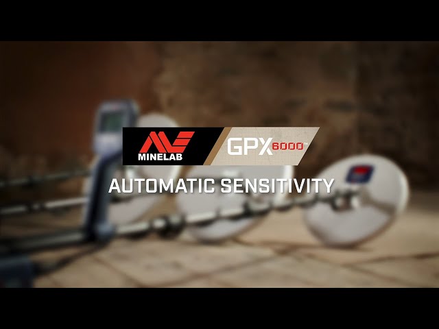 GPX 6000 Learn #5.1: Automatic Sensitivity | Minelab Metal Detectors