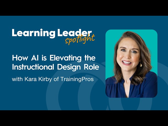How AI is Elevating the Instructional Design Role with Kara Kirby of TrainingPros