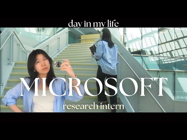 DAY IN MY LIFE AT MICROSOFT RESEARCH (research intern)