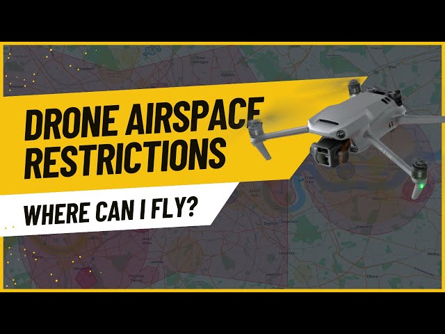 Where Can I Fly My Drone In The UK? Understanding Airspace Restrictions