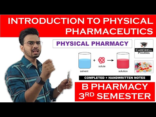 Introduction to Physical pharmaceutics || physical pharmaceutics 3rd semester || Carewell Pharma