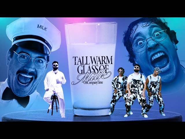TALL WARM GLASS OF MILK | OFFICIAL VIDEO