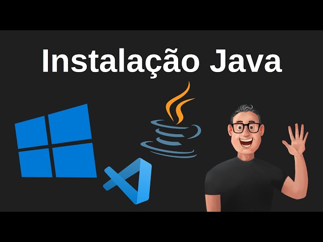 Instalação do Java no Windows e configuração no VS Code - 2026