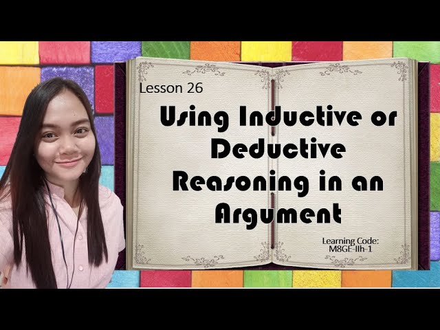 Using INDUCTIVE and DEDUCTIVE REASONING in an ARGUMENT (TAGALOG/ENGLISH DISCUSSION)